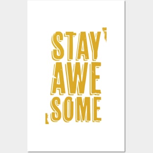 Stay Awesome (yellow) Posters and Art